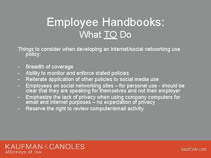 Employee Handbooks: What TO Do Things to consider when developing an internet/social networking use