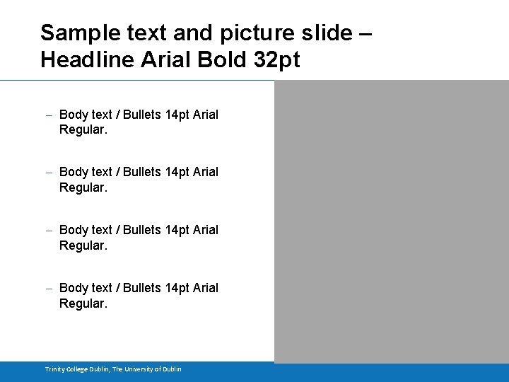 Sample text and picture slide – Headline Arial Bold 32 pt – Body text
