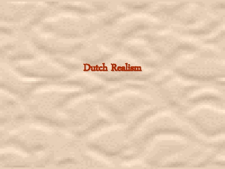 Dutch Realism 