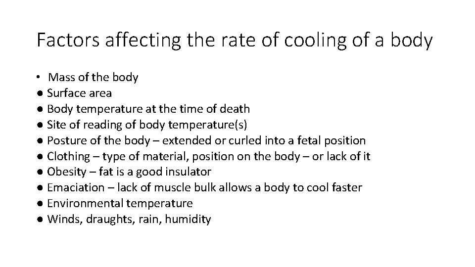 Factors affecting the rate of cooling of a body • Mass of the body