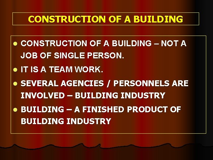 CONSTRUCTION OF A BUILDING l CONSTRUCTION OF A BUILDING – NOT A JOB OF