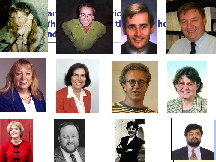 Part I. Best Practices: Who are some of the key scholars and players…? ?