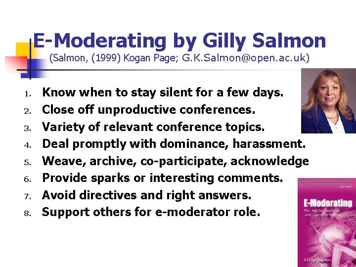 E-Moderating by Gilly Salmon (Salmon, (1999) Kogan Page; G. K. Salmon@open. ac. uk) 1.