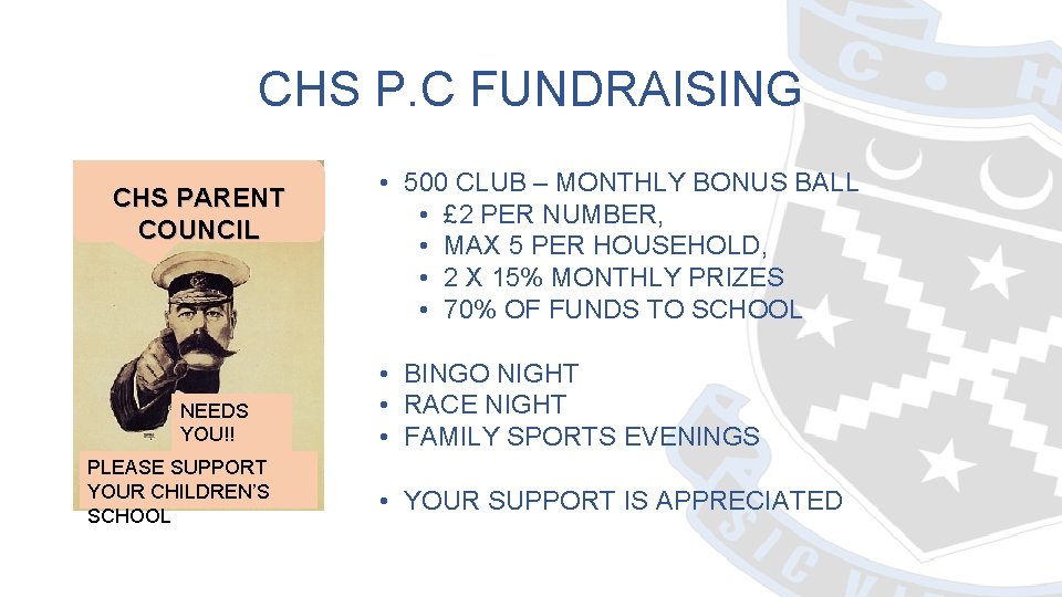 CHS P. C FUNDRAISING CHS PARENT COUNCIL NEEDS YOU!! PLEASE SUPPORT YOUR CHILDREN’S SCHOOL