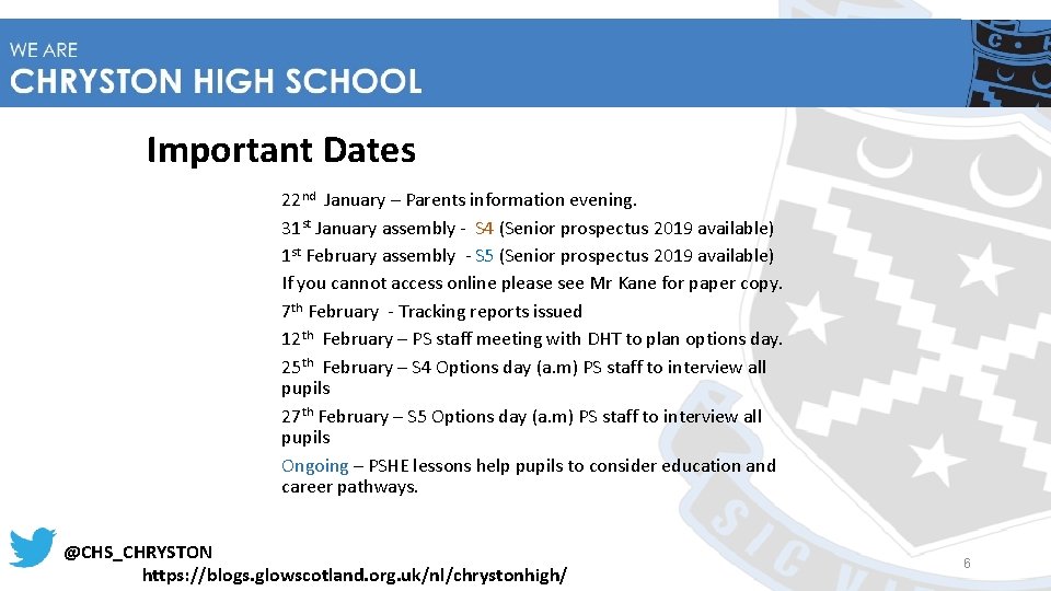 Important Dates 22 nd January – Parents information evening. 31 st January assembly -