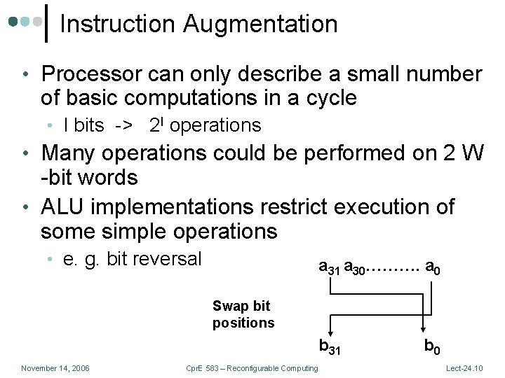 Instruction Augmentation • Processor can only describe a small number of basic computations in Instruction Augmentation • Processor can only describe a small number of basic computations in
