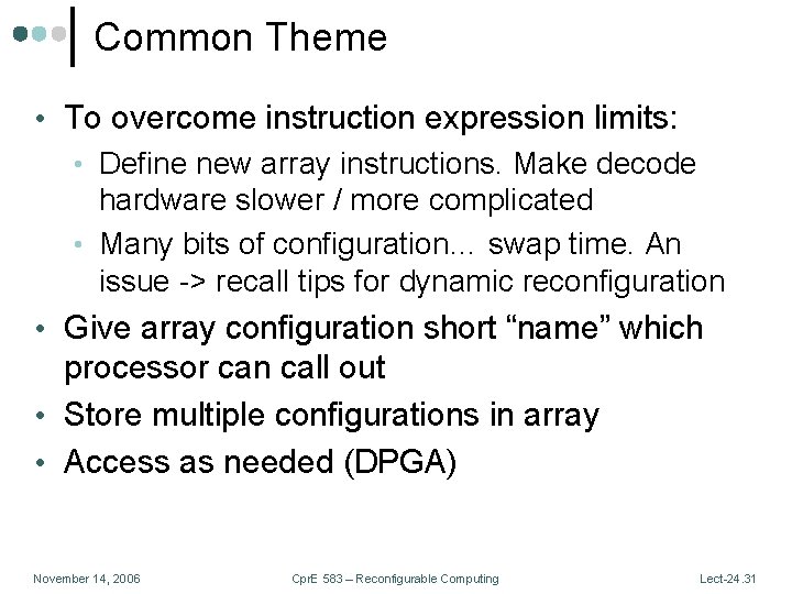 Common Theme • To overcome instruction expression limits: • Define new array instructions. Make Common Theme • To overcome instruction expression limits: • Define new array instructions. Make