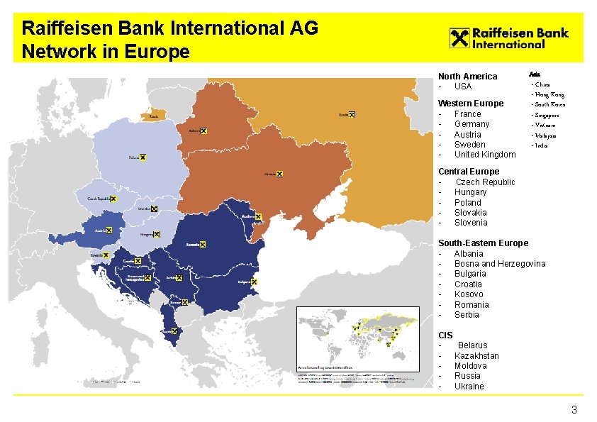 Raiffeisen Bank International AG Network in Europe North America - USA Western Europe -