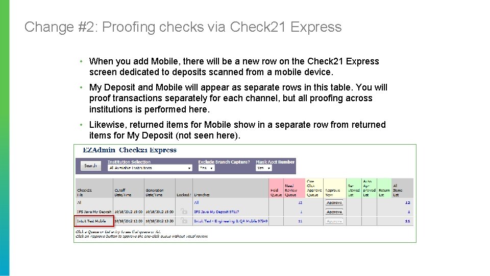 Change #2: Proofing checks via Check 21 Express • When you add Mobile, there