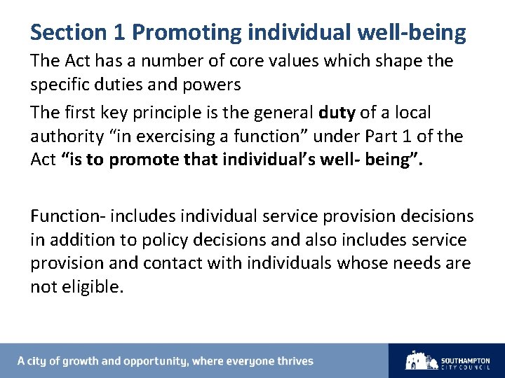 Section 1 Promoting individual well-being The Act has a number of core values which