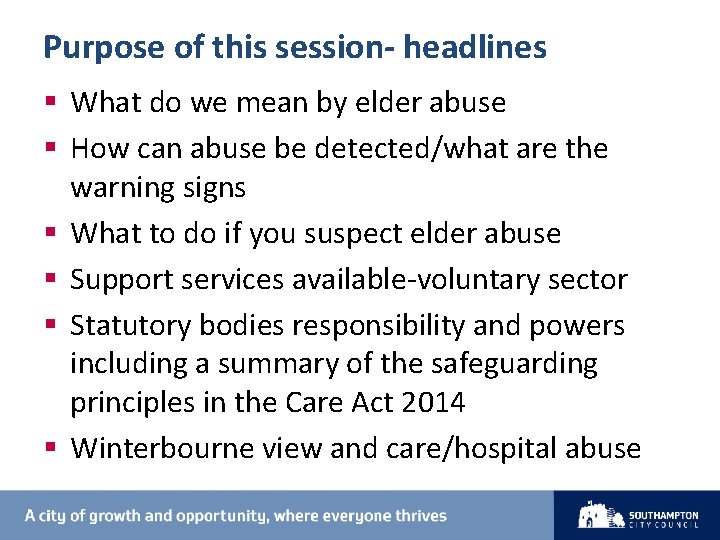 Purpose of this session- headlines § What do we mean by elder abuse §
