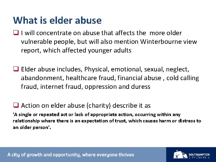 What is elder abuse q I will concentrate on abuse that affects the more