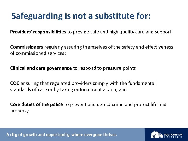 Safeguarding is not a substitute for: Providers’ responsibilities to provide safe and high quality