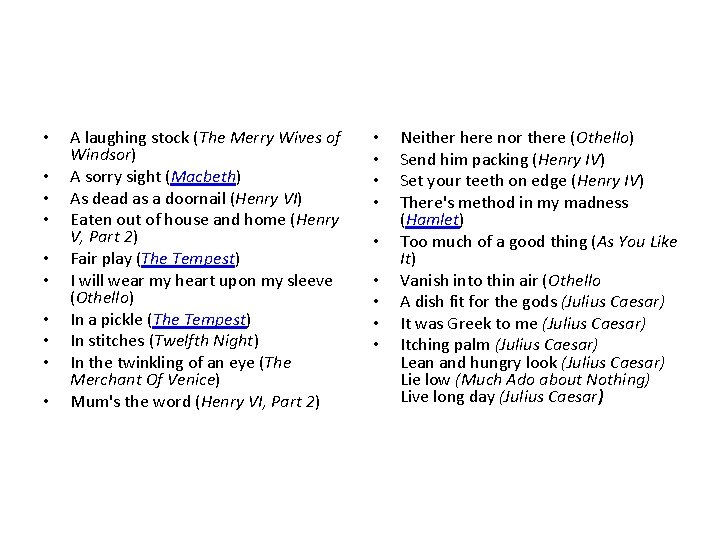  • • • A laughing stock (The Merry Wives of Windsor) A sorry