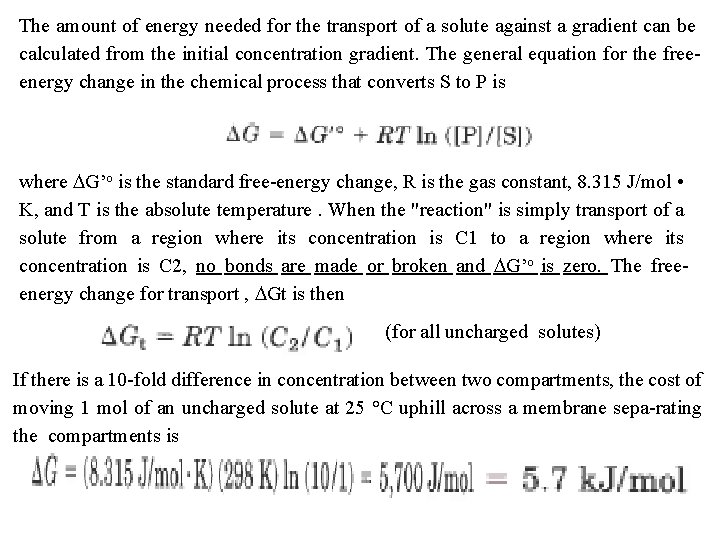 The amount of energy needed for the transport of a solute against a gradient