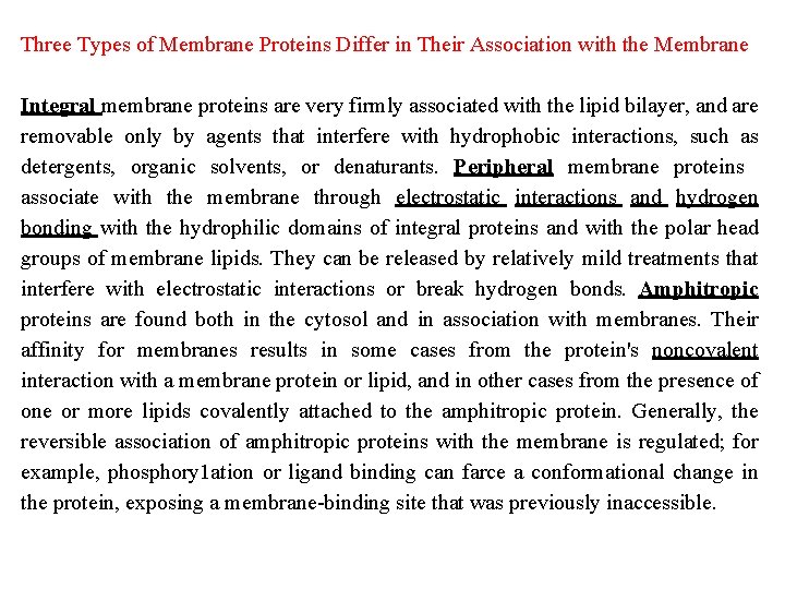 Three Types of Membrane Proteins Differ in Their Association with the Membrane Integral membrane
