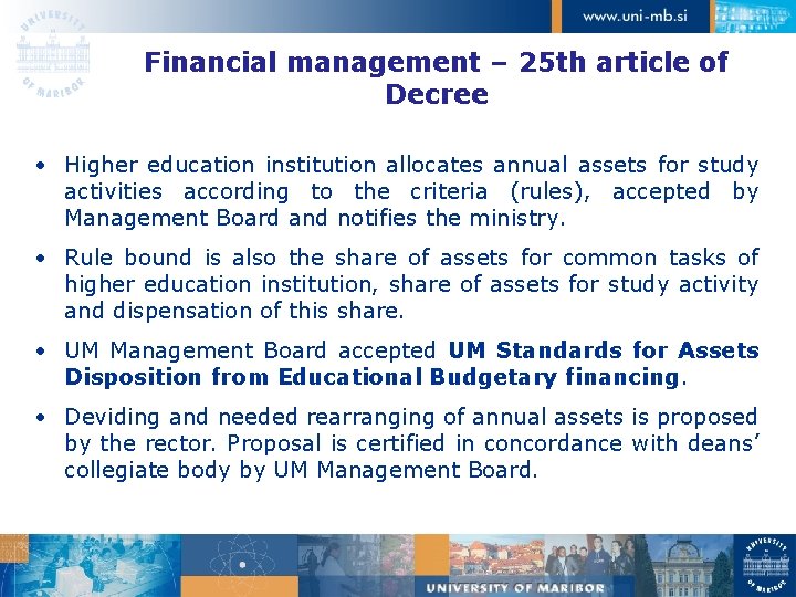 Financial management – 25 th article of Decree • Higher education institution allocates annual