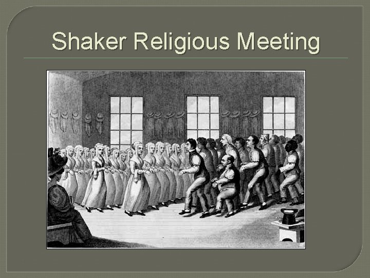 Shaker Religious Meeting 