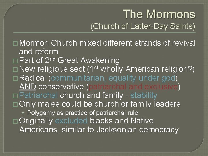 The Mormons (Church of Latter-Day Saints) � Mormon Church mixed different strands of revival