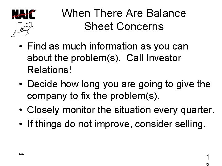 When There Are Balance Sheet Concerns • Find as much information as you can