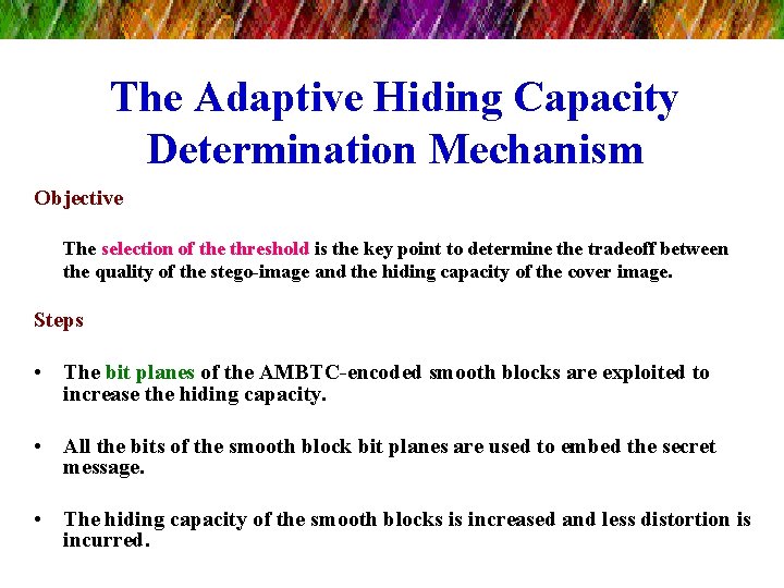 The Adaptive Hiding Capacity Determination Mechanism Objective The selection of the threshold is the