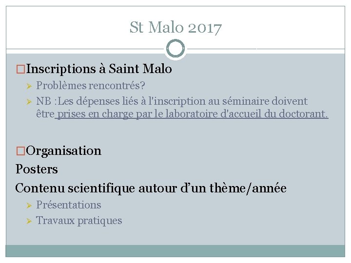 St Malo 2017 �Inscriptions à Saint Malo Ø Ø Problèmes rencontrés? NB : Les