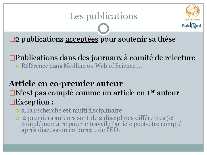 Les publications � 2 publications acceptées pour soutenir sa thèse �Publications dans des journaux