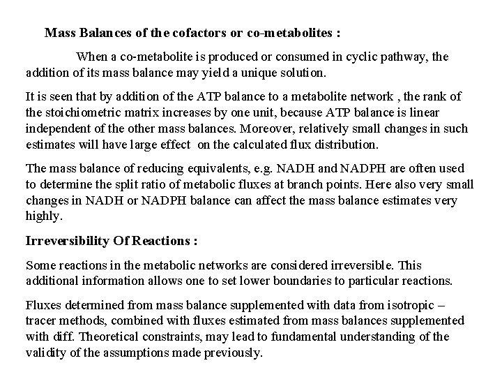  Mass Balances of the cofactors or co-metabolites : When a co-metabolite is produced