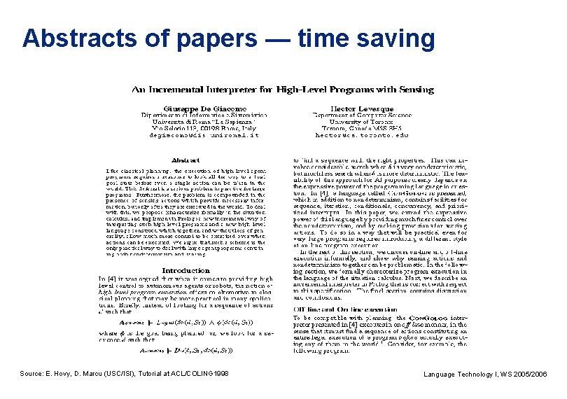 Abstracts of papers — time saving Source: E. Hovy, D. Marcu (USC/ISI), Tutorial at