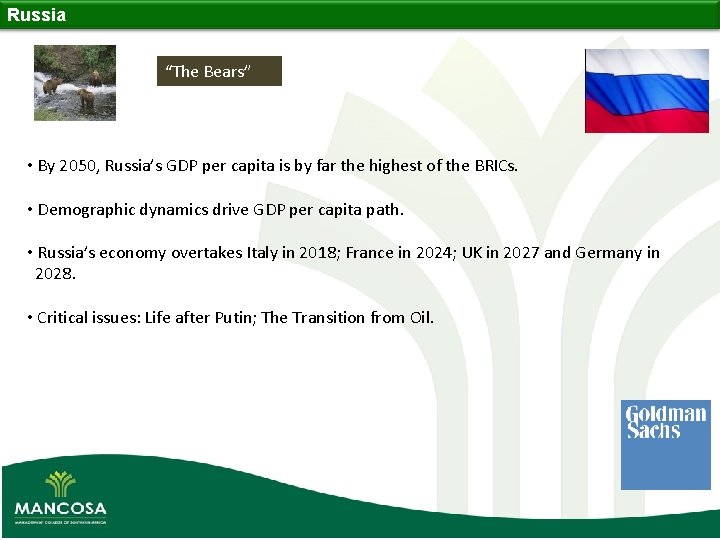 Russia “The Bears” • By 2050, Russia’s GDP per capita is by far the