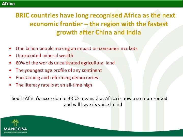 Africa BRIC countries have long recognised Africa as the next economic frontier – the