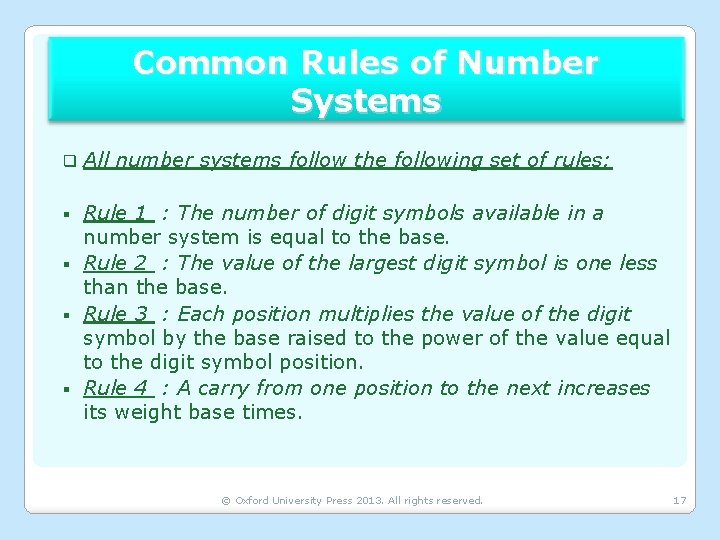 Common Rules of Number Systems q All number systems follow the following set of