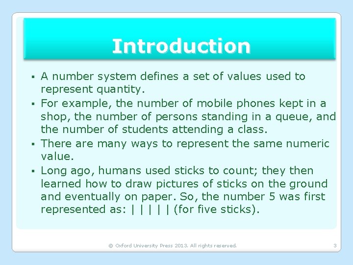 Introduction A number system defines a set of values used to represent quantity. §