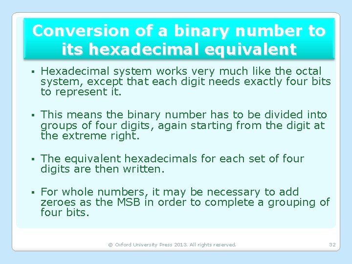 Conversion of a binary number to its hexadecimal equivalent § Hexadecimal system works very