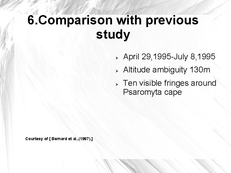 6. Comparison with previous study April 29, 1995 -July 8, 1995 Altitude ambiguity 130