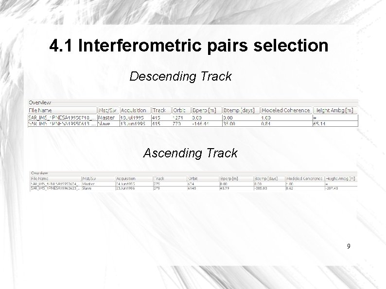 4. 1 Ιnterferometric pairs selection Descending Track Ascending Track 9 