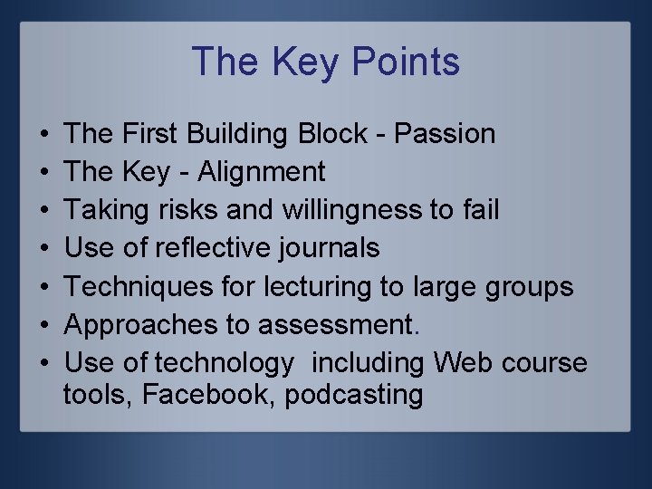 The Key Points • • The First Building Block - Passion The Key -