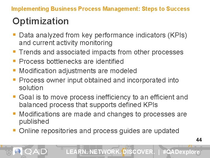 Implementing Business Process Management: Steps to Success Optimization § Data analyzed from key performance