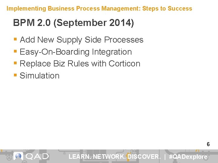 Implementing Business Process Management: Steps to Success BPM 2. 0 (September 2014) § Add