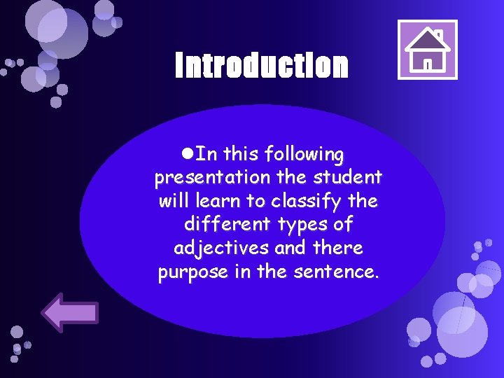 Introduction In this following presentation the student will learn to classify the different types