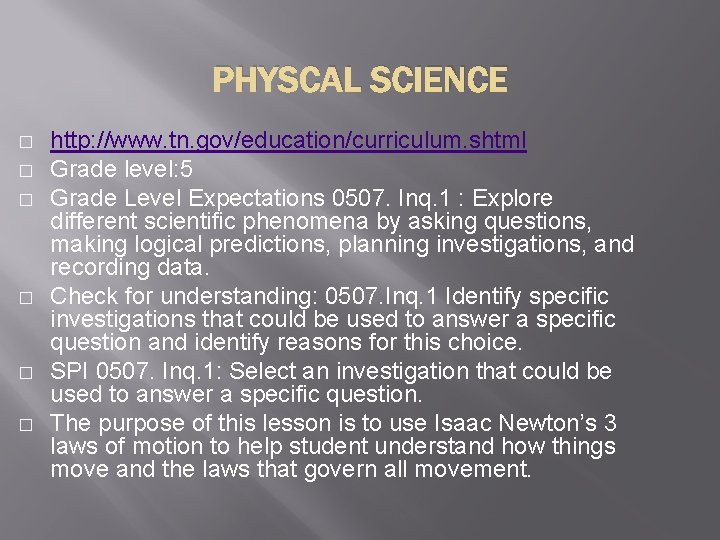 PHYSCAL SCIENCE � � � http: //www. tn. gov/education/curriculum. shtml Grade level: 5 Grade