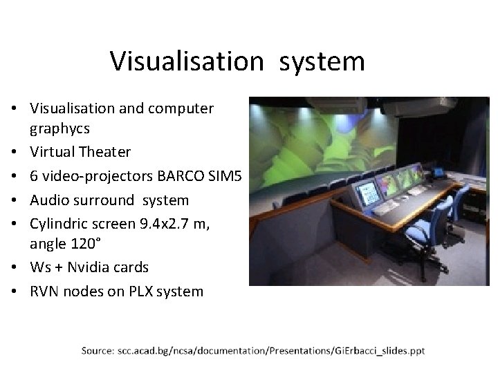 Visualisation system • Visualisation and computer graphycs • Virtual Theater • 6 video-projectors BARCO