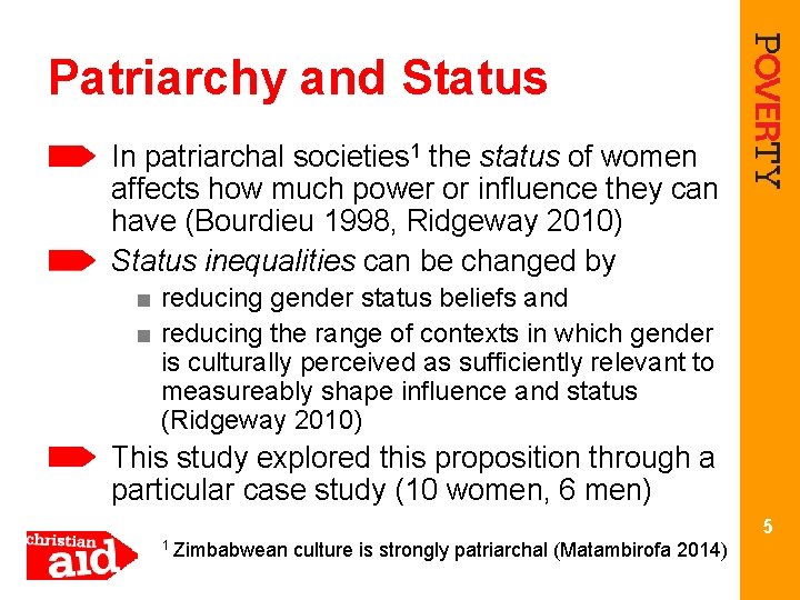 Patriarchy and Status In patriarchal societies 1 the status of women affects how much