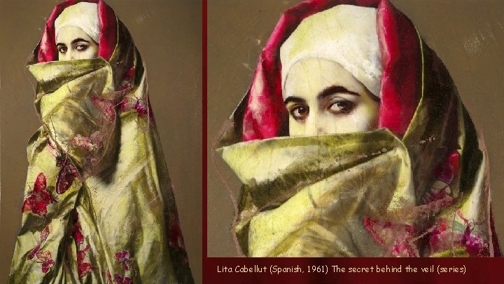 Lita Cabellut (Spanish, 1961) The secret behind the veil (series) 