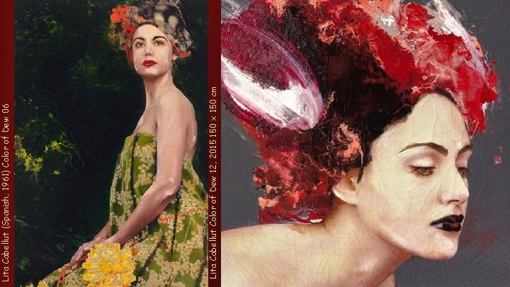 Lita Cabellut Color of Dew 12, 2015 150 x 150 cm Lita Cabellut (Spanish,