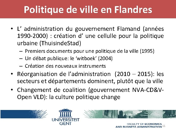 Politique de ville en Flandres • L’ administration du gouvernement Flamand (années 1990 -2000)