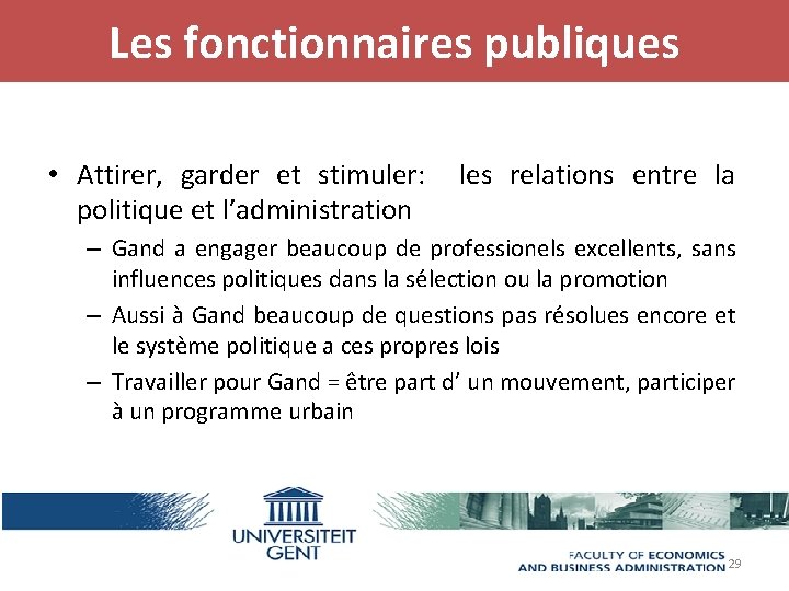 Les fonctionnaires publiques • Attirer, garder et stimuler: politique et l’administration les relations entre