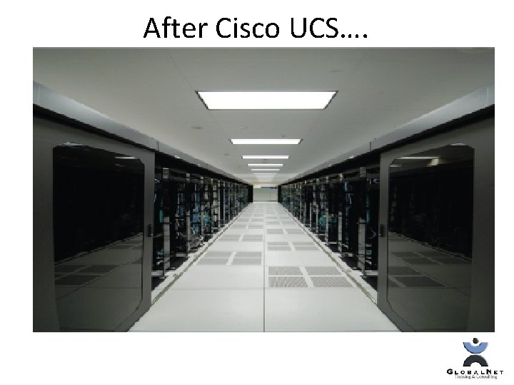 After Cisco UCS…. 