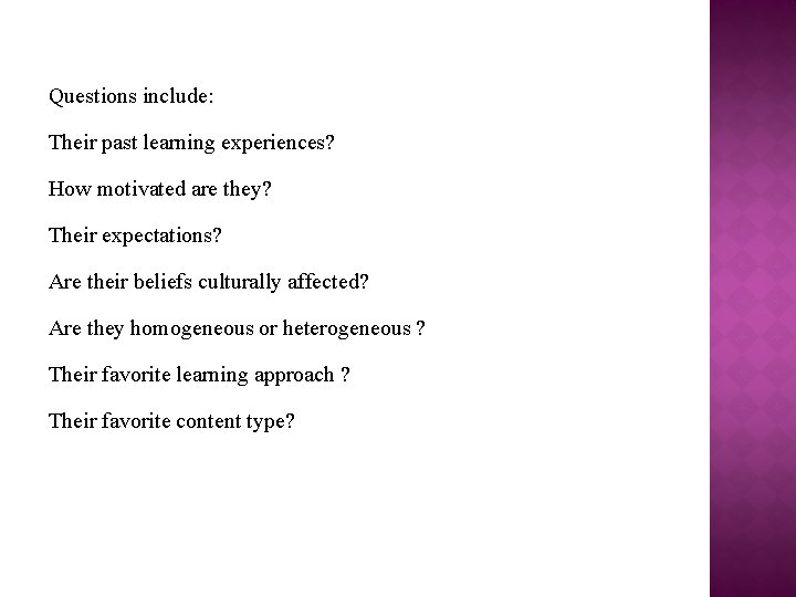 Questions include: Their past learning experiences? How motivated are they? Their expectations? Are their