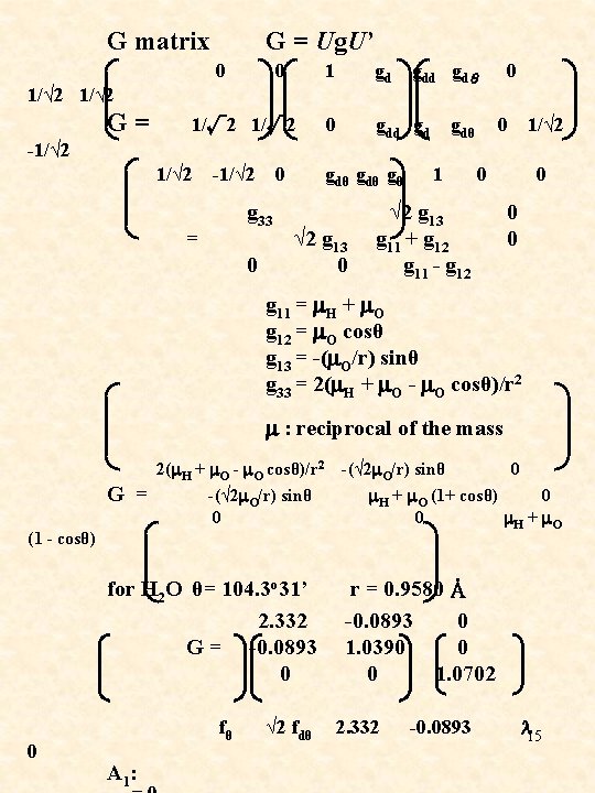 G matrix 0 1/√ 2 G = -1/√ 2 G = Ug. U’ 0